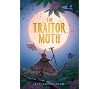 The Traitor Moth: 1 (Moon Realm, 1)