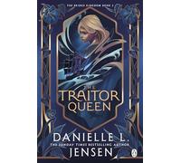 The Traitor Queen: From the No.1 Sunday Times bestselling author of A Fate Inked in Blood: 2 (The Bridge Kingdom, 2)