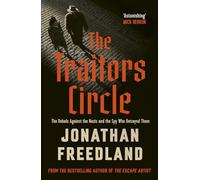 The Traitors Circle: The Rebels Against the Nazis and the Spy Who Betrayed Them