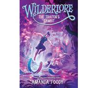 The Traitor's Gambit: 5 (Wilderlore, 5)