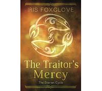The Traitor's Mercy: 1 (Starian Cycle)