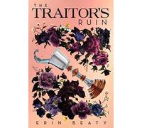The Traitor's Ruin (Traitor's Trilogy)