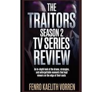 The Traitors Season 2 TV Series Review: An in-depth look at the drama, strategies, and unforgettable moments that kept viewers on the edge of their seats