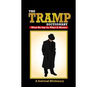 The Tramp Dictionary: What He Says vs. What It Means.