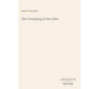 The Trampling of the Lilies