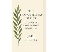 The Tranquillitas Series: Complete Collection (Books 1-10): Quiet Strength, Stillness, and Gentle Inner Healing