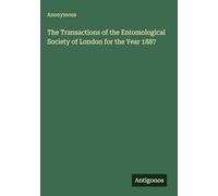 The Transactions of the Entomological Society of London for the Year 1887