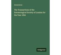 The Transactions of the Entomological Society of London for the Year 1892