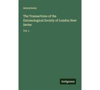 The Transactions of the Entomological Society of London New Series: Vol. 1