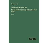 The Transactions of the Entomological Society of London New Series: Vol. 2