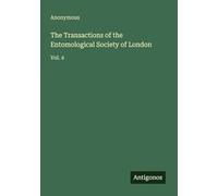 The Transactions of the Entomological Society of London: Vol. 4
