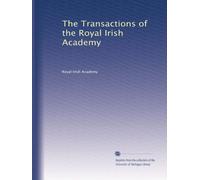 The Transactions of the Royal Irish Academy: Volume 2
