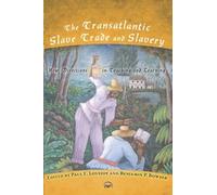 The Transatlantic Slave Trade and Slavery: New Directions in Teaching and Learning
