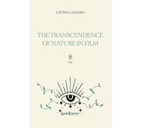 The transcendence of nature in film. Ediz. multilingue (Saggi Li)