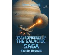 The Transcendence Of The Galactic Saga: The Sol Republic