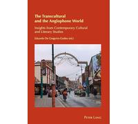The Transcultural and the Anglophone World: Insights from Contemporary Cultural and Literary Studies: 35 (Cultural Identity Studies)