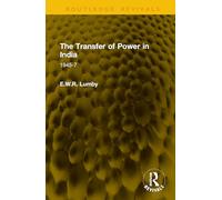 The Transfer of Power in India: 1945-7 (Routledge Revivals)