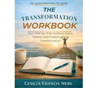 The Transformation Life Workbook: A Guided Journey to Clarity, Purpose, and Personal Transformation (The Transformation Life Series)