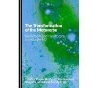 The Transformation of the Metaverse: Blockchain and Healthcare in Industry 6.0