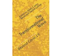 The Transformational Wave: Beyond Covid-19