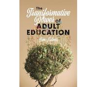 The Transformative Power of Adult Education
