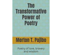 The transformative power of poetry: Poetry of love, bravery and wisdom