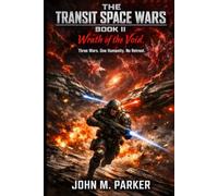 THE TRANSIT SPACE WARS: Wrath of the Void