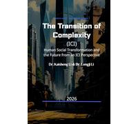 The Transition of Complexity: Human Social Transformation and the Future from an ICI Perspective