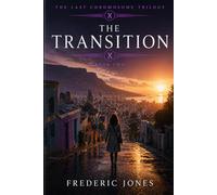 The Transition: The Last Chromosome Trilogy