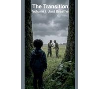 The Transition Volume 1: Just breathe