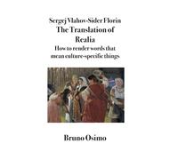 The Translation of Realia: How to render words that mean culture-specific things