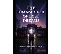 THE TRANSLATOR OF LOST DREAMS