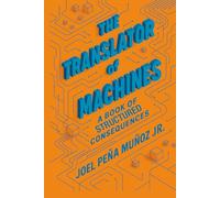 The Translator of Machines: A Book of Structured Consequences