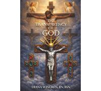 The Transparency of God: Unveiling Divine Love and the Restoration of the Elect in the Last Days