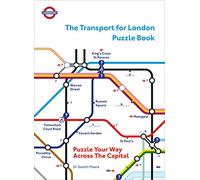 The Transport for London Puzzle Book: Puzzle Your Way Across the Capital