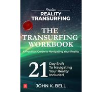 The Transurfing Workbook: A Practical Guide to Mavigating Your Reality (Practice Reality Transurfing)