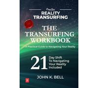 The Transurfing Workbook: A Practical Guide to Mavigating Your Reality (Practice Reality Transurfing)