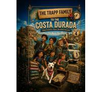 THE TRAPP FAMILY TO THE COSTA DURADA (THE TRAP FAMILY TRAVELS)