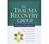 El grupo de recuperación del trauma – Una guía para profesionales