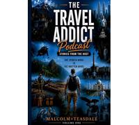 The Travel Addict Podcast - Stories from the Host - Volume One: 1