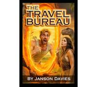 The Travel Bureau: A Time-Travel Novel of Survival and Love