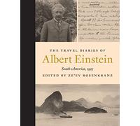 The Travel Diaries of Albert Einstein: South America, 1925