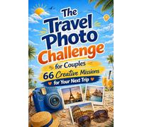The Travel Photo Challenge for Couples: 66 Creative Photo Missions for Your Next Trip | Fun Travel Gift for Couples