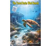 The Travel Series Word Search: Greece: From Ancient Hills to Aegean Shores Discover Greek Myth History Island Life and Mediterranean Culture Across 55 Word Search Puzzles in Over 1000 Words to Explore