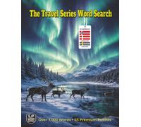 The Travel Series Word Search: Scandinavia: Discover the Magic of Scandinavia from Viking Heritage and Royal Cities to Nordic Innovation and Travel in Over 1000 Words Across 55 Word Search Puzzles