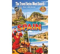 The Travel Series Word Search: Spain: Pocket Edition Featuring a Sun-Drenched Journey Through Spain’s Art, Music, Sports, and Vibrant History Across 55 Puzzles and Over 1,000 Words