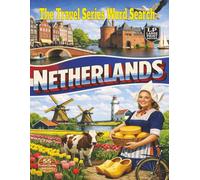The Travel Series Word Search: The Netherlands: Tour the Netherlands explore the beauty of Dutch Art, delicious food, colorful tulips, Canals, and everyday life in Over 1,000 Words