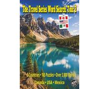 The Travel Series Word Search: Tour 2: 165 Puzzles and Over 3,000 Words Across Canada, USA and Mexico with Road Trips, Regional Dishes, Cultural Traditions, and Scenic Routes