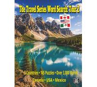 The Travel Series Word Search: Tour 2: 165 Puzzles and Over 3,000 Words Across Canada, USA and Mexico with Road Trips, Regional Dishes, Cultural Traditions, and Scenic Routes