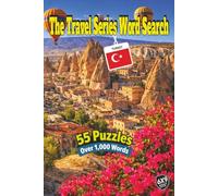 The Travel Series Word Search: Turkey: Discover Turkey by savoring rich coffee, exploring the Grand Bazaar, and drifting over Cappadocia in a hot air balloon in 55 puzzles and over 1,000 words